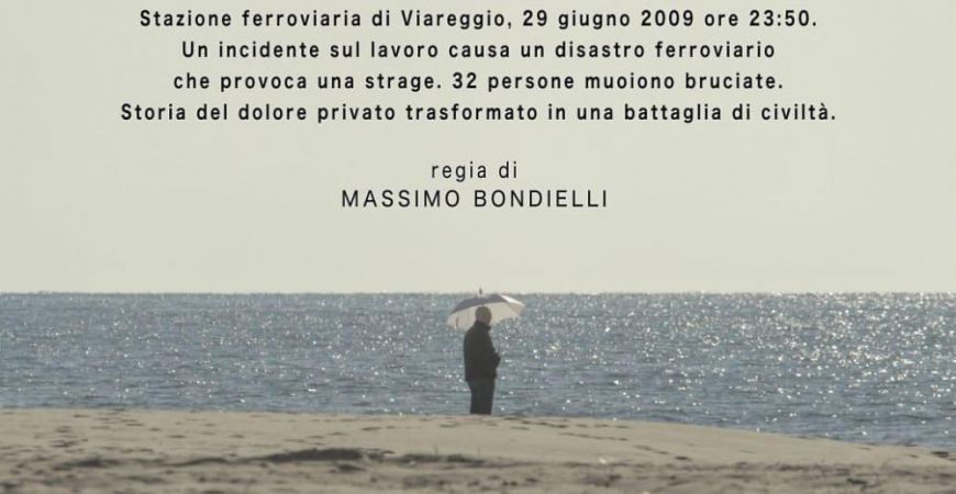 Il sole sulla pelle: il docu-film sulla strage ferroviaria di Viareggio.